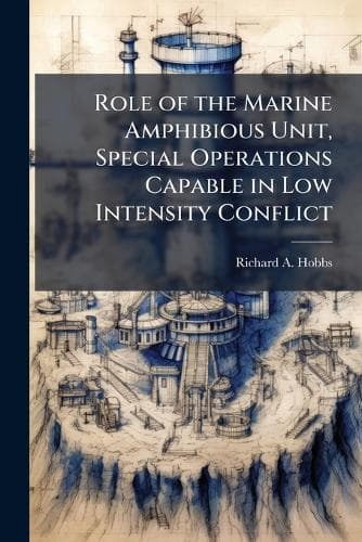 Cover of Role of the Marine Amphibious Unit, Special Operations Capable in Low Intensity Conflict