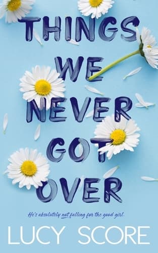 Cover of Things We Never Got Over