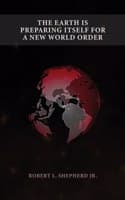 Cover of The Earth Is Preparing Itself for a New World Order