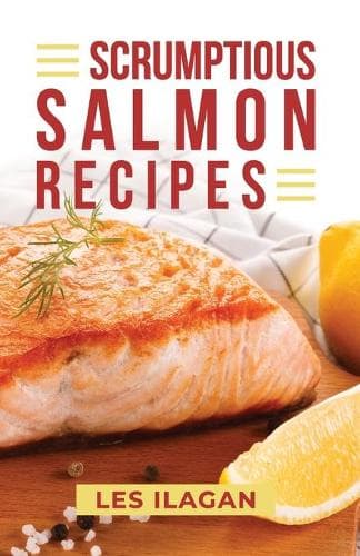 Cover of Scrumptious Salmon Recipes