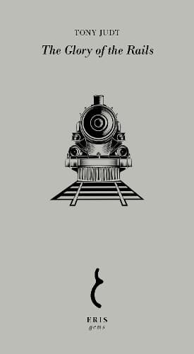 Cover of The Glory of the Rails