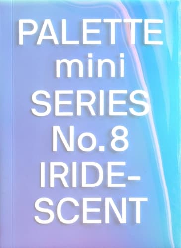 Cover of Palette Mini Series 08: Iridescent