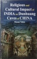 Cover of Religious And Cultural Impact Of India On Dunhuang Caves Of China