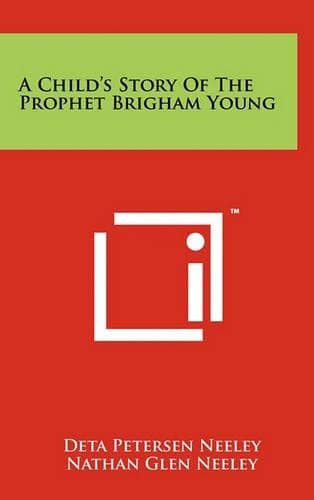 Cover of A Child's Story of the Prophet Brigham Young