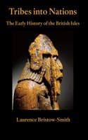 Cover of Tribes into Nations: the Early History of the British Isles