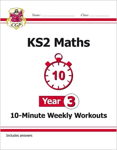 Cover of KS2 Year 3 Maths 10-Minute Weekly Workouts: (CGP Year 3 Maths)