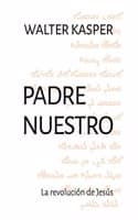 Cover of Padre nuestro: La revolucion de Jesus