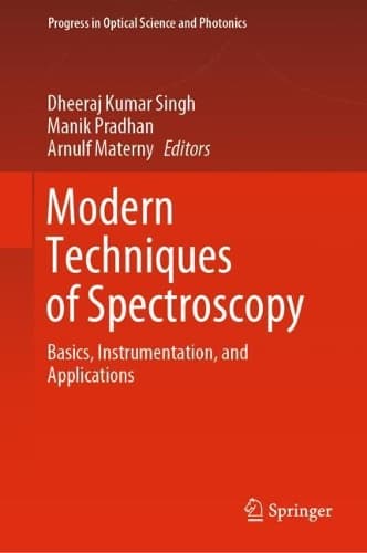 Cover of Modern Techniques of Spectroscopy: Basics, Instrumentation, and Applications(13 Progress in Optical Science and Photonics)