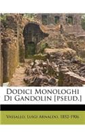 Cover of Dodici Monologhi Di Gandolin [pseud.]