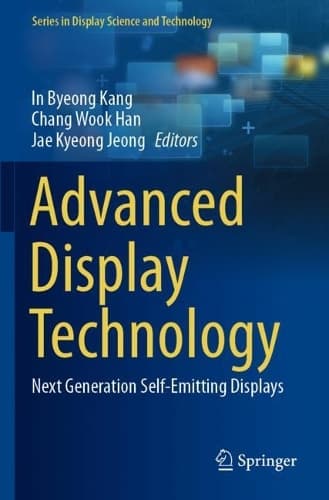 Cover of Advanced Display Technology: Next Generation Self-Emitting Displays(Series in Display Science and Technology)
