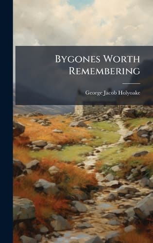 Cover of Bygones Worth Remembering