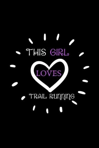 Cover of This Girl Loves Trail Running