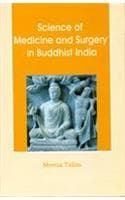 Cover of Science of Medicine and Surgery in Buddhist India