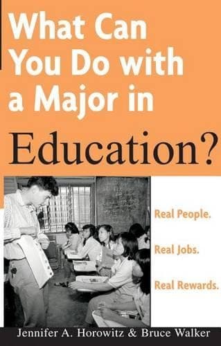 Cover of What Can You Do with a Major in Education?