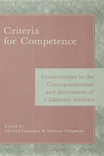 Cover of Criteria for Competence: Controversies in the Conceptualization and Assessment of Children's Abilities