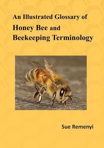 Cover of An Illustrated Glossary of Honey Bee and Beekeeping Terminology