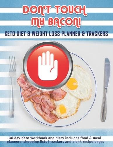 Cover of Don't Touch My Bacon! Keto Diet & Weight Loss Planner & Trackers