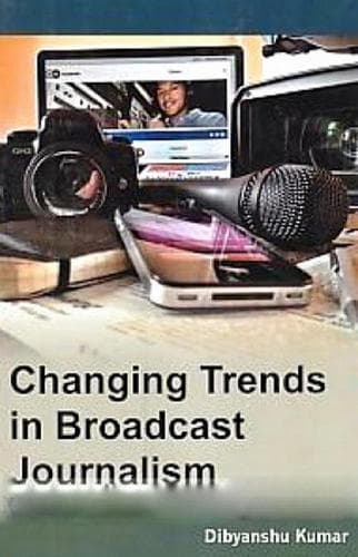 Cover of Changing Trends in Broadcast Journalism