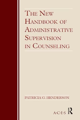 Cover of The New Handbook of Administrative Supervision in Counseling