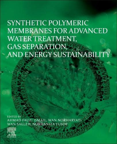 Cover of Synthetic Polymeric Membranes for Advanced Water Treatment, Gas Separation, and Energy Sustainability