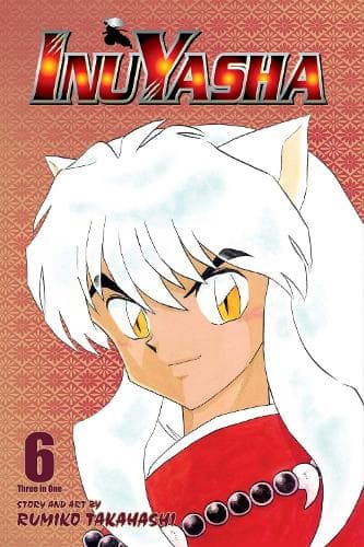 Cover of Inuyasha (VIZBIG Edition), Vol. 6: Volume 6 Love Cuts to the Bone(Inuyasha (VIZBIG Edition))