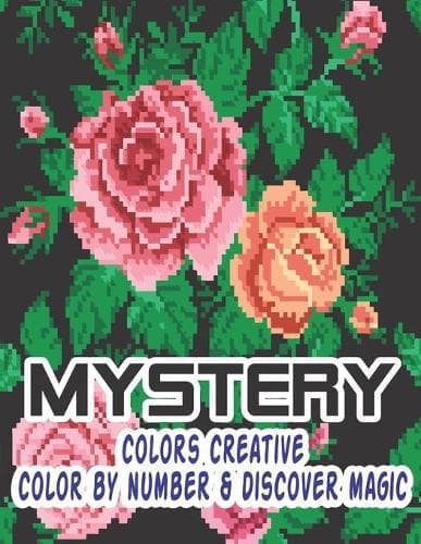 Cover of Mystery Colors Creative Color By Number & Discover Magic