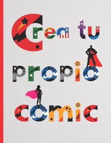 Cover of Crea Tu Propio Comic