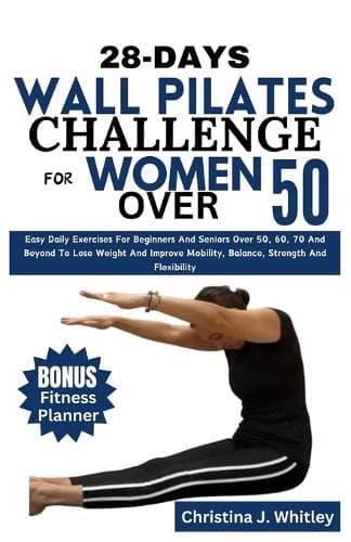 Cover of 28-Days Wall Pilates Challenge For Women Over 50