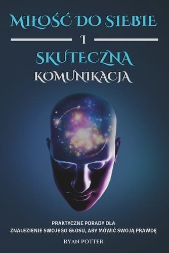 Cover of Milośc Do Siebie I Skuteczna Komunikacja