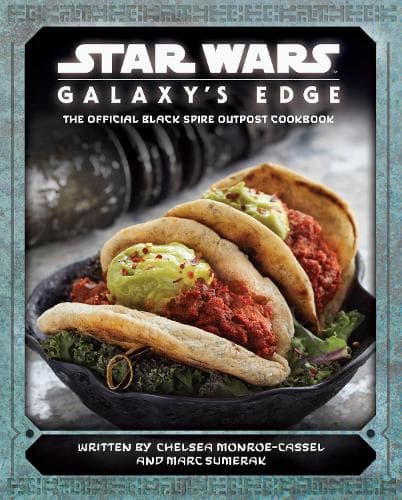 Cover of Star Wars - Galaxy's Edge: The Official Black Spire Outpost Cookbook