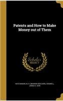 Cover of Patents and How to Make Money out of Them