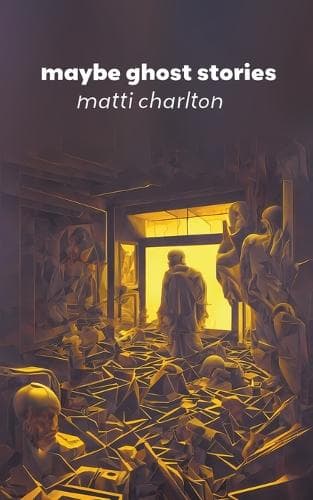 Cover of Maybe Ghost Stories