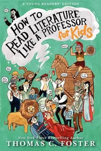 Cover of How to Read Literature Like a Professor: For Kids