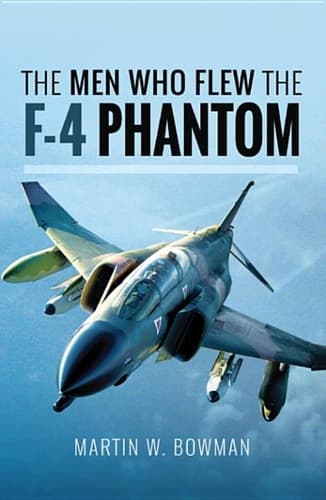 Cover of The Men Who Flew the F-4 Phantom
