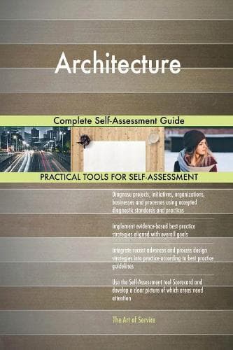 Cover of Architecture Complete Self-Assessment Guide