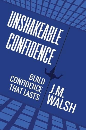 Cover of Unshakeable, Build Confidence That Lasts