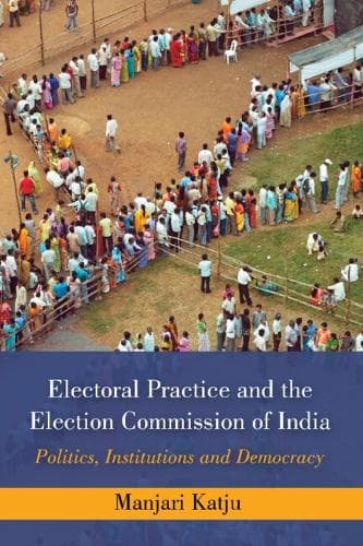 Cover of Electoral Practice and the Election Commission of India