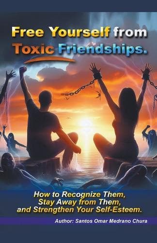 Cover of Free Yourself from Toxic Friendships.