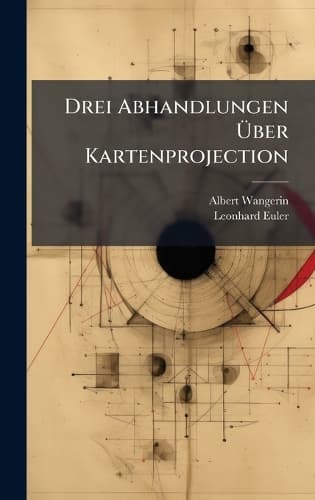 Cover of Drei Abhandlungen Ãber Kartenprojection