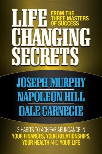 Cover of Life Changing Secrets From the Three Masters of Success: 3 Habits to Achieve Abundance in Your Finances, Your Health and Your Life