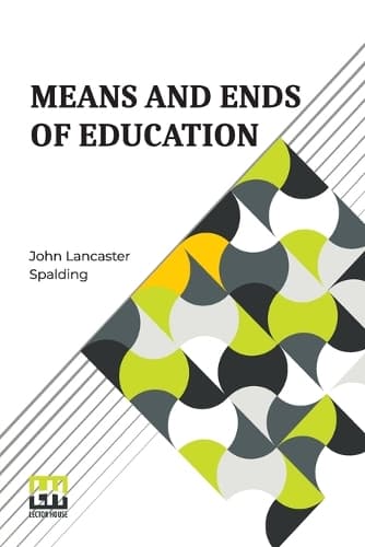 Cover of Means And Ends Of Education (Edition0)