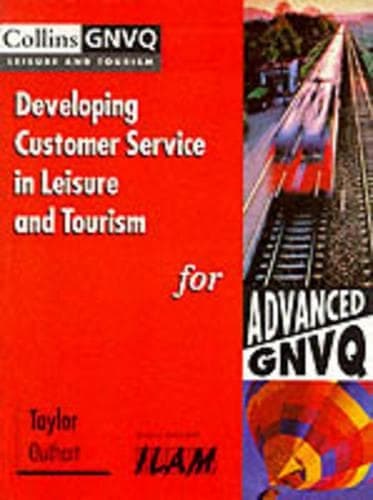 Cover of Developing Customer Service in Leisure and Tourism for Advanced Gnvq