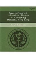 Cover of Spaces of Market-Culturalism: The Case of Chungking Mansions
