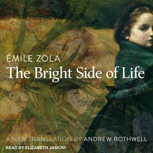 Cover of The Bright Side of Life Lib/E