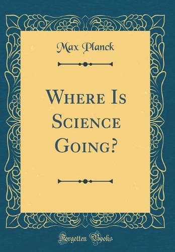Cover of Where Is Science Going? (Classic Reprint)