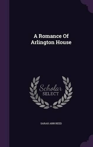 Cover of A Romance of Arlington House