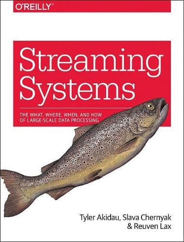 Cover of Streaming Systems: The What, Where, When, and How of Large-Scale Data Processing(English)