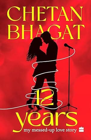 Cover of 12 Years: My Messed-up Love Story