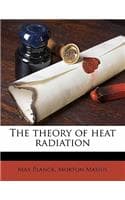 Cover of The Theory of Heat Radiation