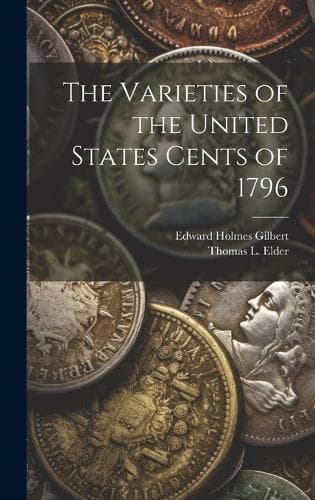 Cover of The Varieties of the United States Cents of 1796